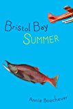 Bristol Bay Summer 2014 9780882409948 Front Cover
