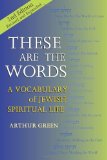 These Are the Words A Vocabulary of Jewish Spiritual Life cover art