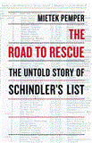 Road to Rescue The Untold Story of Schindler's List 2011 9781590514948 Front Cover