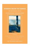 Working below the Surface The Emotional Life of Contemporary Organisations  9781855752948 Front Cover