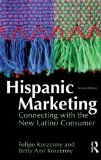 Hispanic Marketing Connecting with the New Latino Consumer cover art