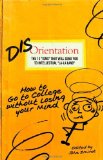 Disorientation : The 13 ISMS That Will Send You to Intellectual la-la Land : How to Go to College Without Losing Your Mind cover art