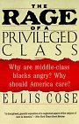 Rage of a Privileged Class Why Do Prosperouse Blacks Still Have the Blues? cover art