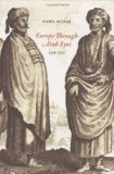 Europe Through Arab Eyes, 1578-1727  cover art