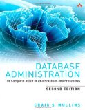 Database Administration: the Complete Guide to DBA Practices and Procedures  cover art