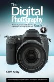 Digital Photography Book, Part 1 The Step-by-Step Secrets For How To Make Your Photos Look Like The Pros! cover art