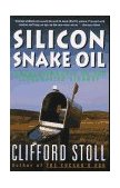 Silicon Snake Oil Second Thoughts on the Information Highway 1996 9780385419949 Front Cover