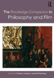 Routledge Companion to Philosophy and Film 