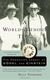 World Without Time The Forgotten Legacy of Godel and Einstein cover art
