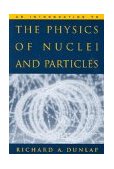 Introduction to the Physics of Nuclei and Particles 