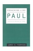 Preaching Like Paul Homiletical Wisdom for Today cover art