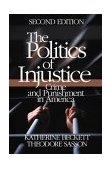 Politics of Injustice Crime and Punishment in America cover art