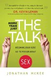 More Than Just the Talk Becoming Your Kids' Go-To Person about Sex  9780764212949 Front Cover