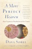 More Perfect Heaven How Copernicus Revolutionized the Cosmos cover art