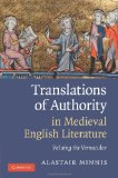 Translations of Authority in Medieval English Literature Valuing the Vernacular 2012 9781107403949 Front Cover