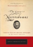 Essential Nostradamus Translation, Historical Commentary and Biography 2010 9781585427949 Front Cover