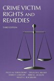 Crime Victim Rights and Remedies 3rd 9781611636949 Front Cover