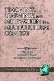 Teaching, Learning, and Motivation in a Multicultural Context 2003 9781931576949 Front Cover
