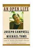 Open Life Joseph Campbell in Conversation with Michael Toms cover art