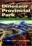 Dinosaur Provincial Park A Spectacular Ancient Ecosystem Revealed 2005 9780253345950 Front Cover