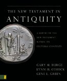 New Testament in Antiquity A Survey of the New Testament Within Its Cultural Contexts cover art