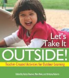 Let's Take It Outside! Teacher-Created Activities for Outdoor Learning  9780876593950 Front Cover