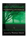 Out of Solitude Three Meditations on the Christian Life cover art