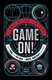 Game On! Video Game History from Pong and Pac-Man to Mario, Minecraft, and More  9781250080950 Front Cover