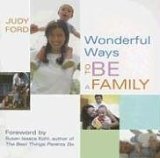 Wonderful Ways to Be a Family 2nd 2006 Revised  9781573242950 Front Cover