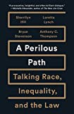 Perilous Path Talking Race, Inequality, and the Law  9781620973950 Front Cover