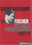 Garry Kasparov on My Great Predecessors 2005 9781857443950 Front Cover