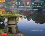 Quiet Beauty The Japanese Gardens of North America 2013 9784805311950 Front Cover