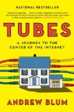 Tubes A Journey to the Center of the Internet cover art