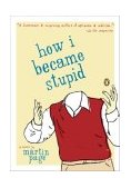 How I Became Stupid  9780142004951 Front Cover