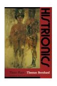 Histrionics Three Plays 1990 9780226043951 Front Cover