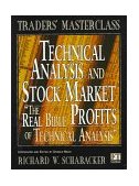Technical Analysis and Stock Market Profits The Real Bible of Technical Analysis cover art