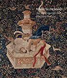 A Feast for the Senses: Art and Experience in Medieval Europe  9780300222951 Front Cover