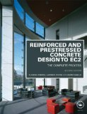 Reinforced and Prestressed Concrete Design to EC2 The Complete Process, Second Edition 2nd 9780415571951 Front Cover