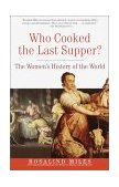 Who Cooked the Last Supper? The Women's History of the World cover art