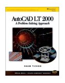 AutoCAD LT 2000 A Problem Solving Approach 2000 9780766820951 Front Cover