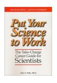 Put Your Science to Work The Take-Charge Career Guide for Scientists cover art