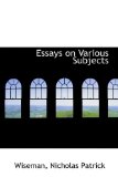 Essays on Various Subjects: 2009 9781110381951 Front Cover