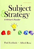 Subject and Strategy A Writer&#39;s Reader