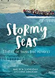 Stormy Seas Stories of Young Boat Refugees  9781554518951 Front Cover