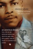 American Dream The Life of an African American Soldier and POW Who Spent Twelve Years in Communist China