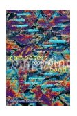 Composers on Composing for Band 2003 9781579991951 Front Cover