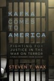 Kafka Comes to America Fighting for Justice in the War on Terror - a Public Defender's Inside Account 2008 9781590512951 Front Cover