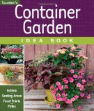 Container Garden Idea Book Entries * Driveways * Pathways * Gardens 2012 9781600853951 Front Cover