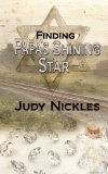 Finding Papa's Shining Star 2010 9781601546951 Front Cover