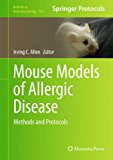 Mouse Models of Allergic Disease Methods and Protocols 2013 9781627034951 Front Cover